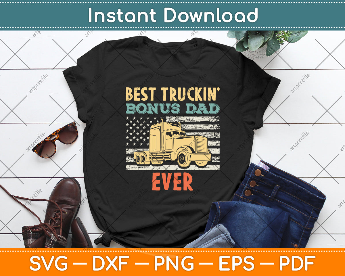 USA Flag Best Truckin Bonus Dad Truck Driver Trucker Svg Digital Cutting File