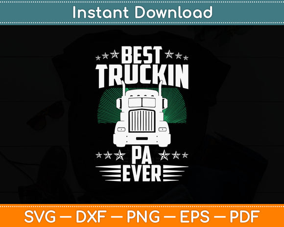 Best Truckin' Pa Ever Father's Day Svg Digital Cutting File