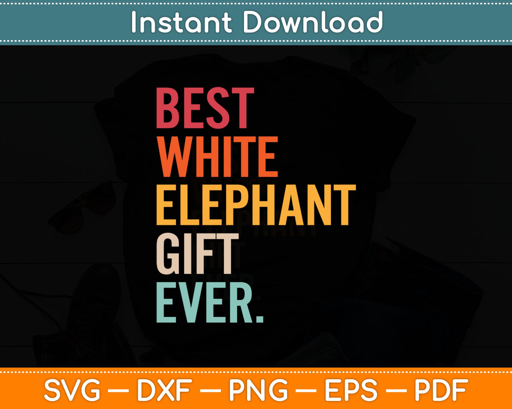 Best White Elephant Gift Ever Funny White Elephant Svg Digital Cutting File