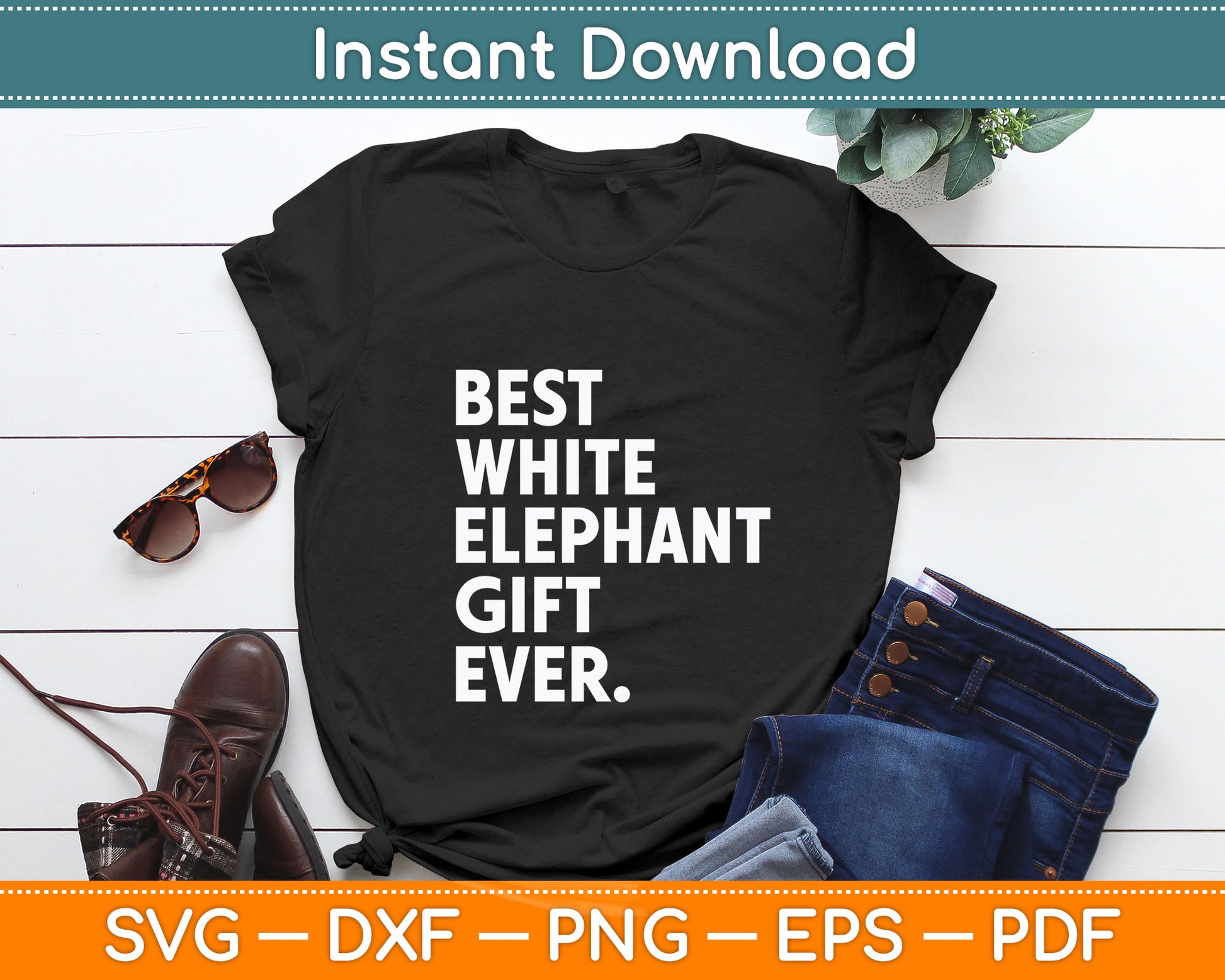 Best White Elephant Gift Ever Funny White Elephant Svg Digital Cutting File