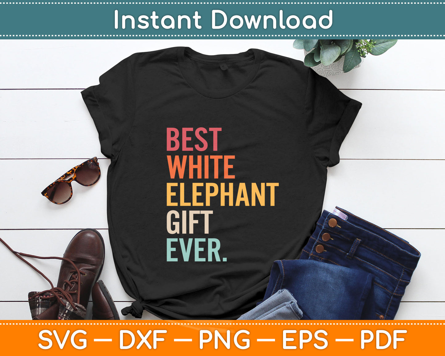 Best White Elephant Gift Ever Funny White Elephant Svg Digital Cutting File