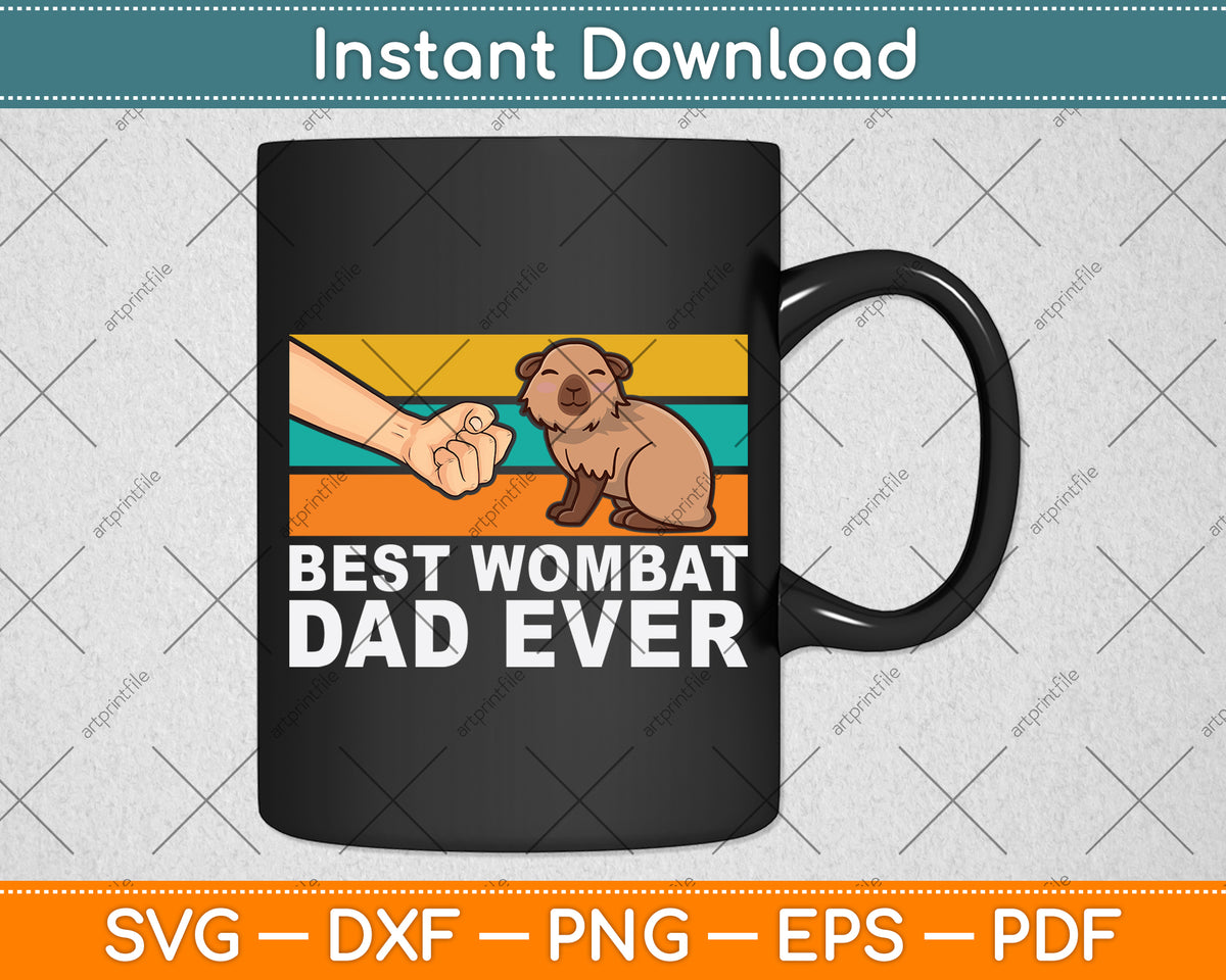 Best Wombat Dad Ever Svg Png Dxf Digital Cutting File