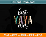 Best Yaya Ever Gifts Leopard Print Mothers Day Svg Digital Cutting File