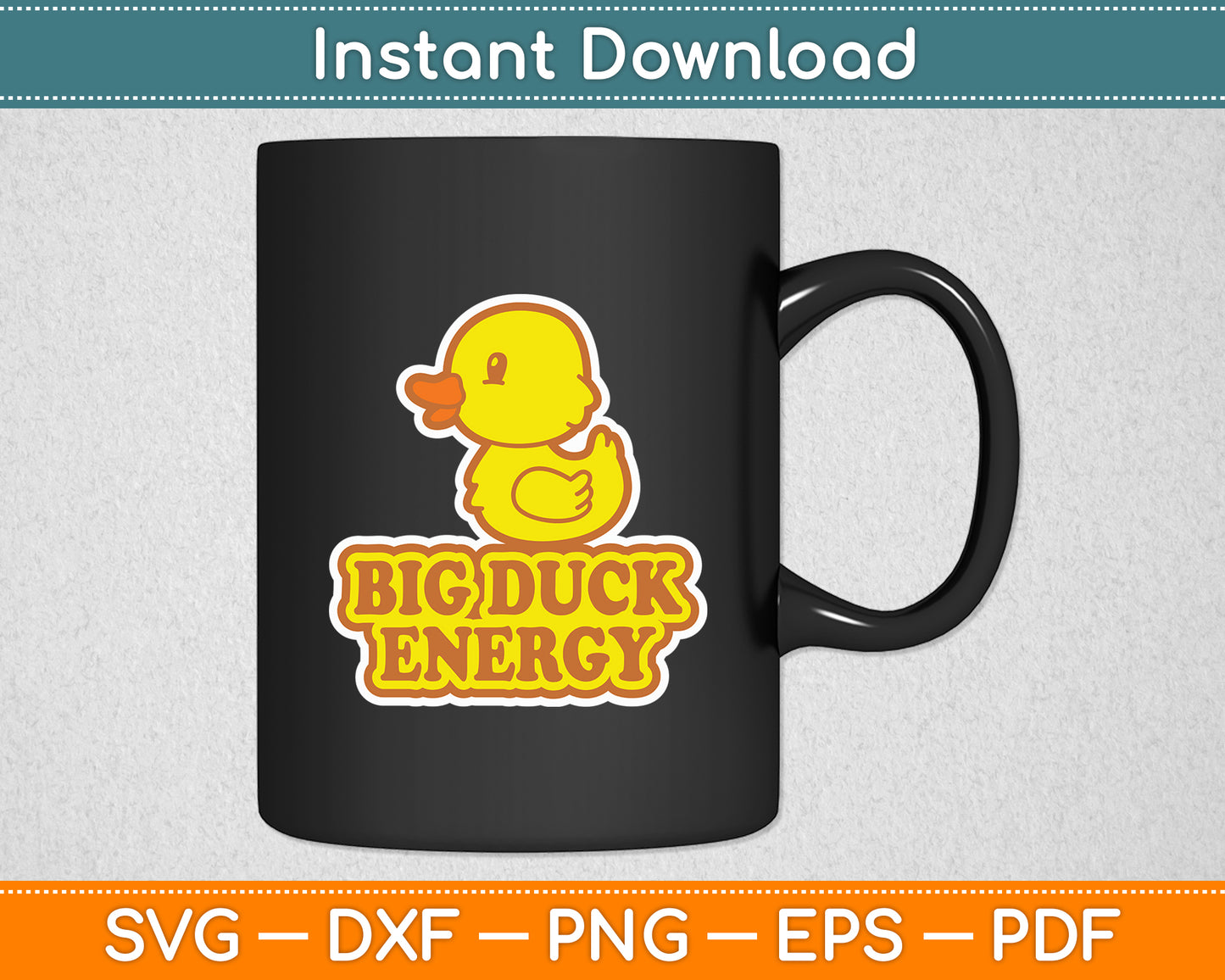 Big Duck Energy Rubber Ducky Funny Svg Png Dxf Digital Cutting File