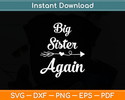 Big Sister Again Kids Big Sister Svg Digital Cutting File