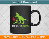 Big Sistersaurus Dinosaur Baby Mother's Day Svg Digital Cutting File