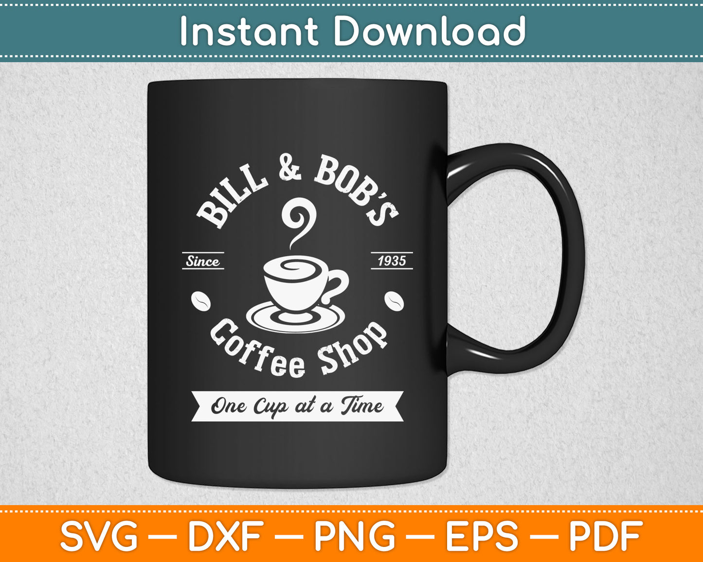Bill and Bob's Coffee Shop AA Recovery Gift Svg Digital Cutting File