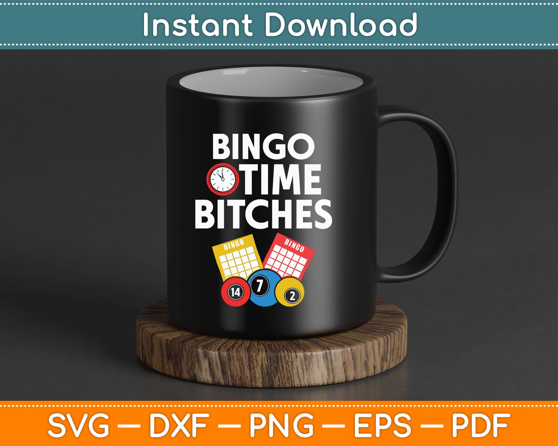 Bingo Time Bitches Funny Bingo Player Game Lover SVG Digital Cutting File