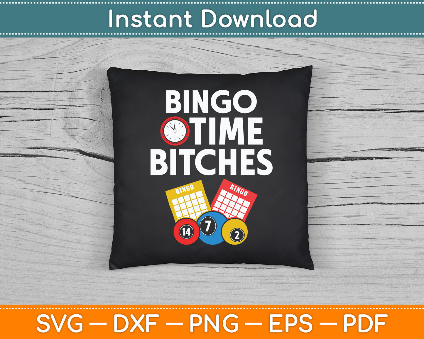Bingo Time Bitches Funny Bingo Player Game Lover SVG Digital Cutting File