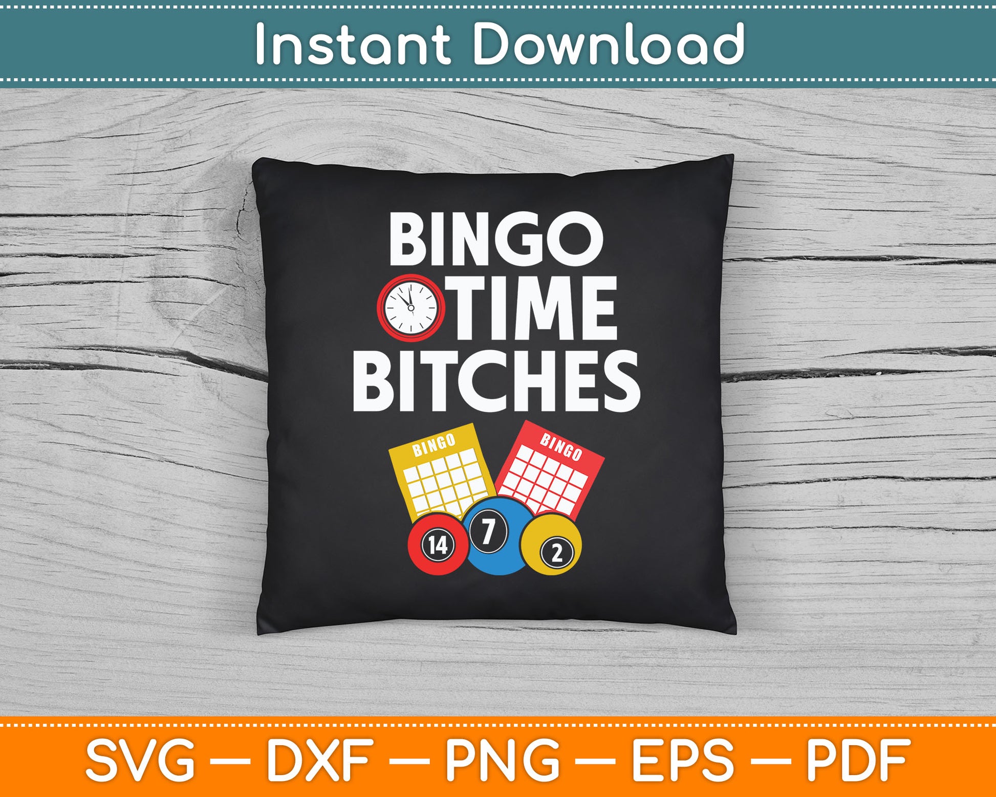 Bingo Time Bitches Funny Bingo Player Game Lover SVG Digital Cutting File