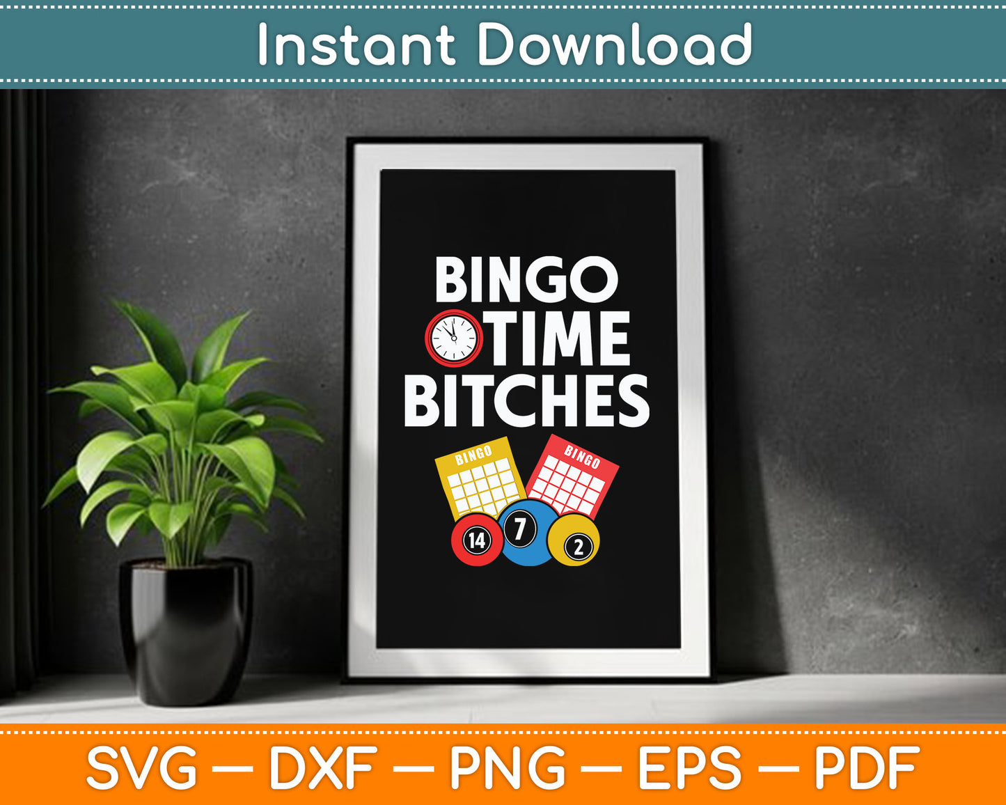 Bingo Time Bitches Funny Bingo Player Game Lover SVG Digital Cutting File