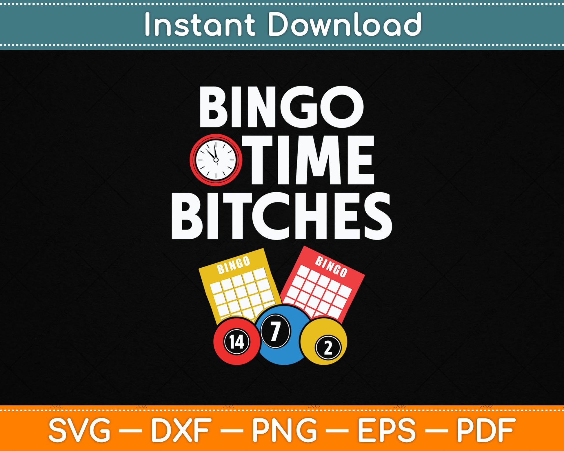 Bingo Time Bitches Funny Bingo Player Game Lover SVG Digital Cutting File