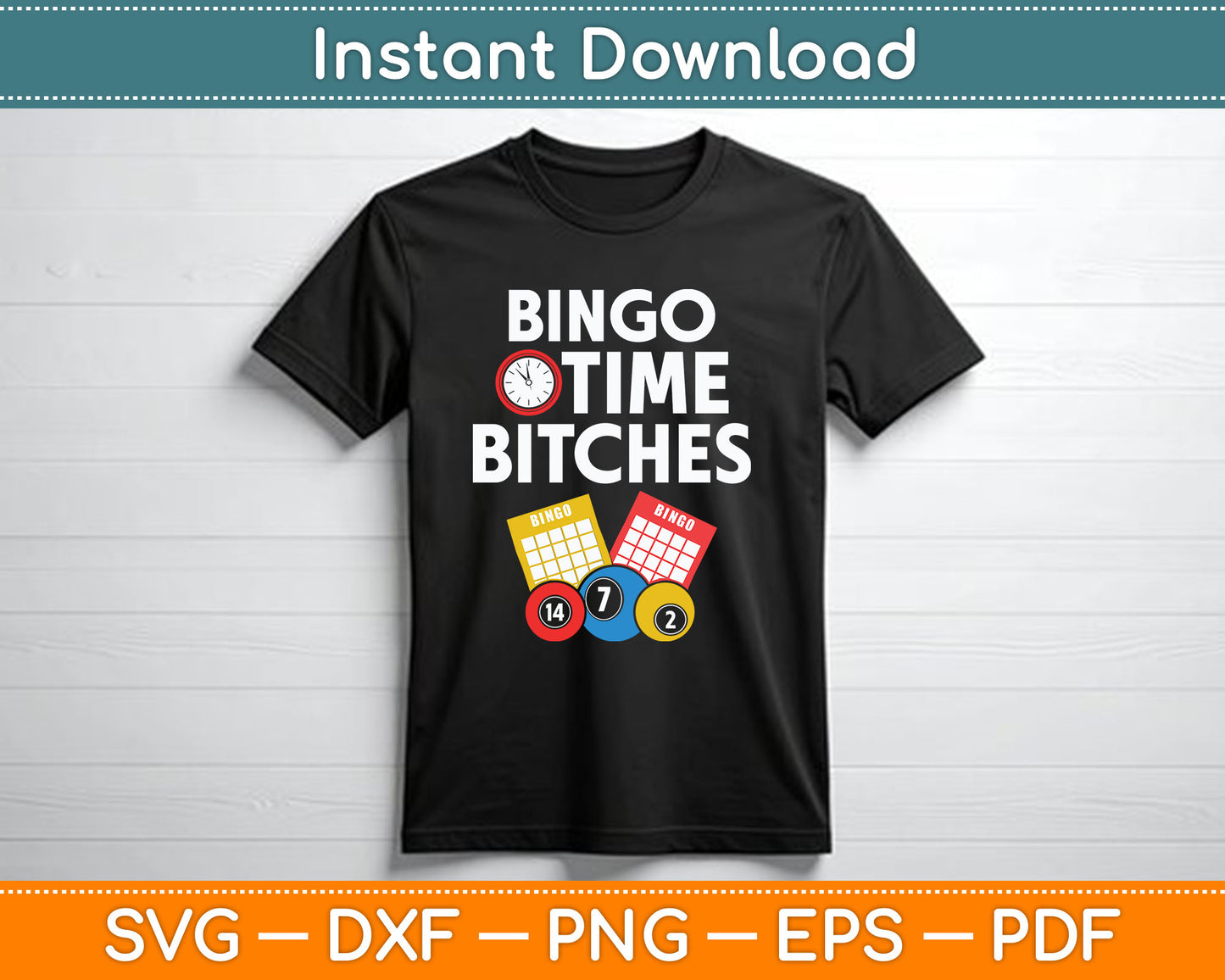 Bingo Time Bitches Funny Bingo Player Game Lover SVG Digital Cutting File