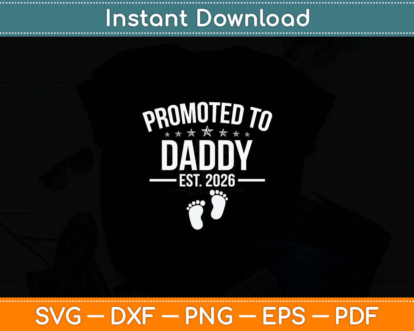 Funny 1st Time Dad EST 2026 New Dad New First Fathers Day Svg Digital Cutting File