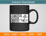 Birthday Cruise Squad Vacation Trip Group Family Matching Svg Digital Cutting File