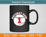 Birthday Dude 1st 1 Year Old Boys Vintage Baseball Svg Digital Cutting File