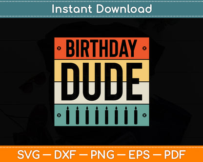 Vintage Birthday Dude Birthday Boy Funny Svg Digital Cutting File