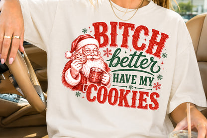 Bitch Better Have My Cookies PNG, Funny Christmas Santa