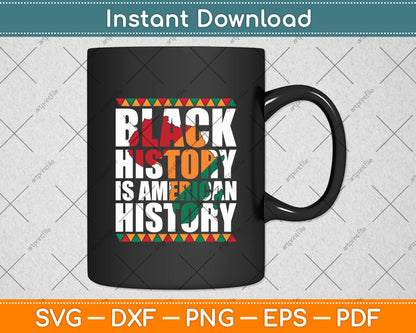 Black History Is American History Patriotic African American Svg Digital Cutting File