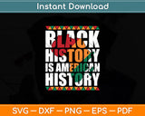 Black History Is American History Patriotic African American Svg Digital Cutting File