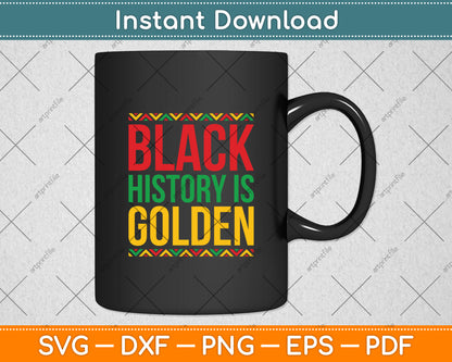 Black History Is Golden Svg Digital Cutting File