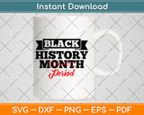 Black History Month Period Svg Png Dxf Digital Cutting File