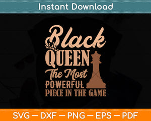 Black Queen The Most Powerful Piece in The Game Svg Digital Cutting File