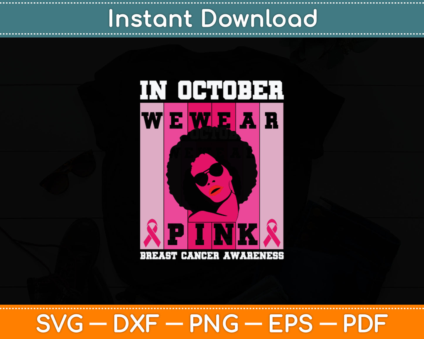 Black Woman In October We Wear Pink Breast Cancer Awareness Svg Digital Cutting File