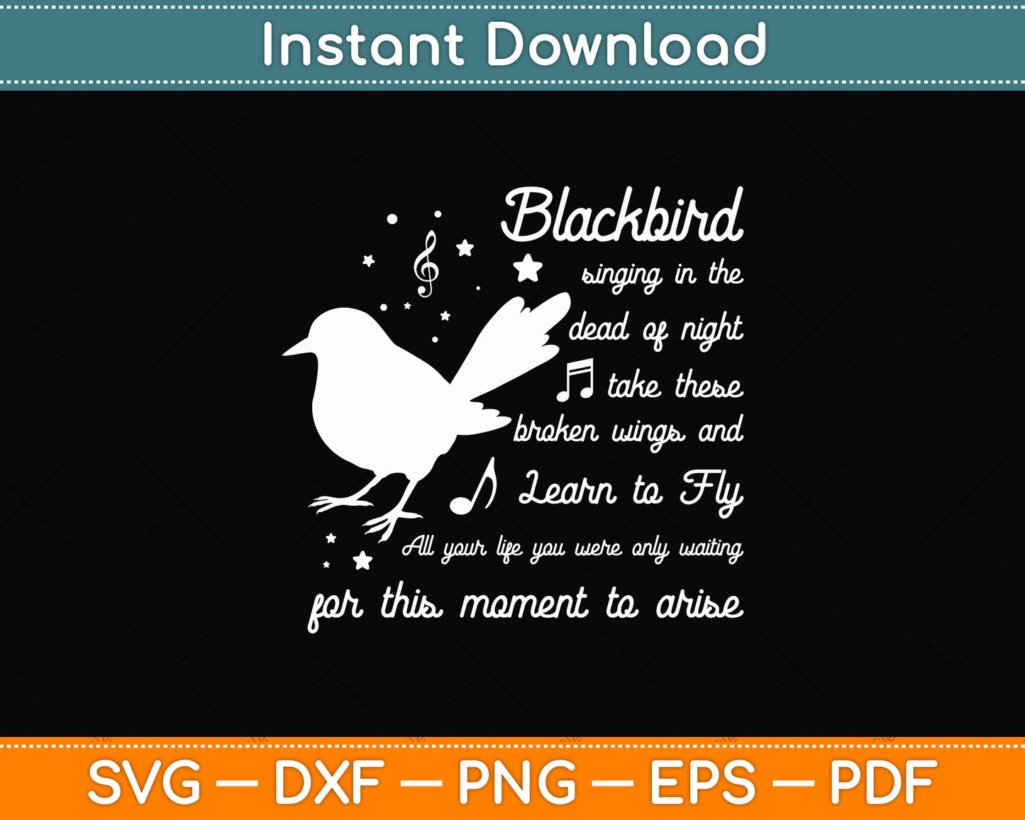 Blackbird Singing in The Dead of Night Bird Lyrics Svg Png Dxf Digital Cutting File