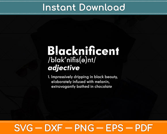 Blacknificent - Black History & African Roots Afro Svg Digital Cutting File