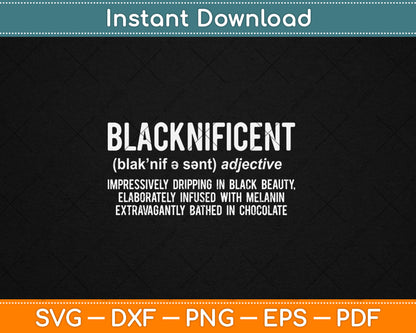 Blacknificent Definition Gift Men Women Black History Month Svg Digital Cutting File