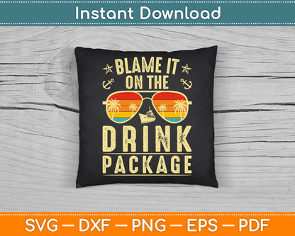 Blame it on The Cruise Package Cruise SVG Digital Cutting File