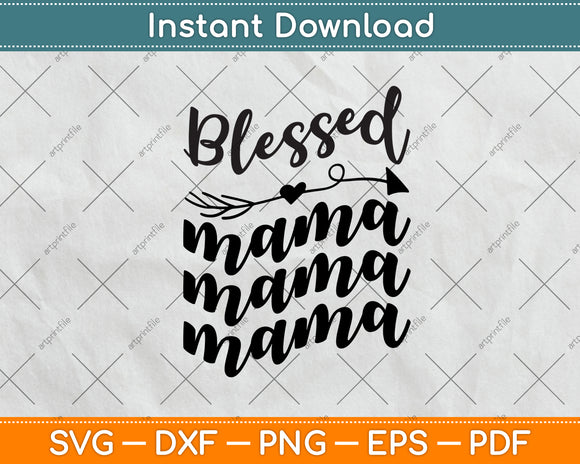 Blessed Mama Mothers Day Svg Png Dxf Digital Cutting File