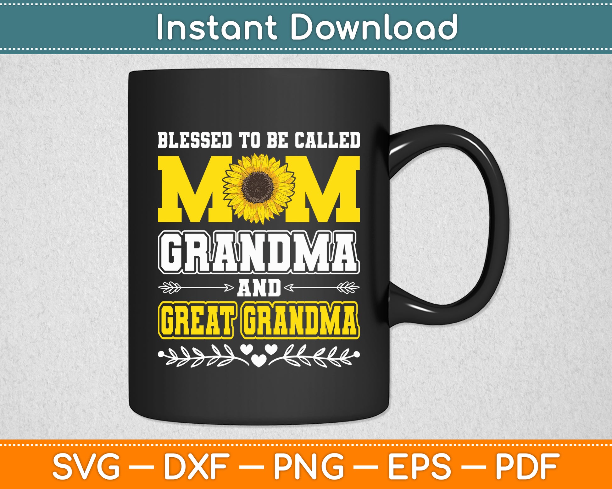 Blessed To Be Called Mom Grandma Great Grandma Mother's Day Svg Design Cutting File