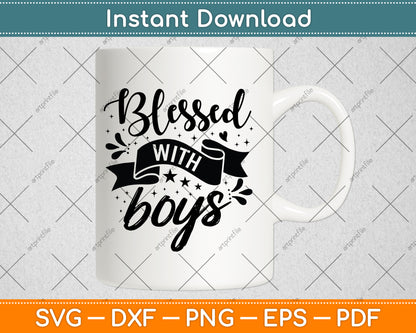 Blessed With Boys Svg Png Dxf Digital Cutting File