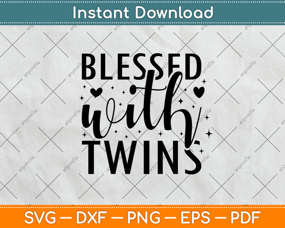 Blessed With Twins Svg Png Dxf Digital Cutting File