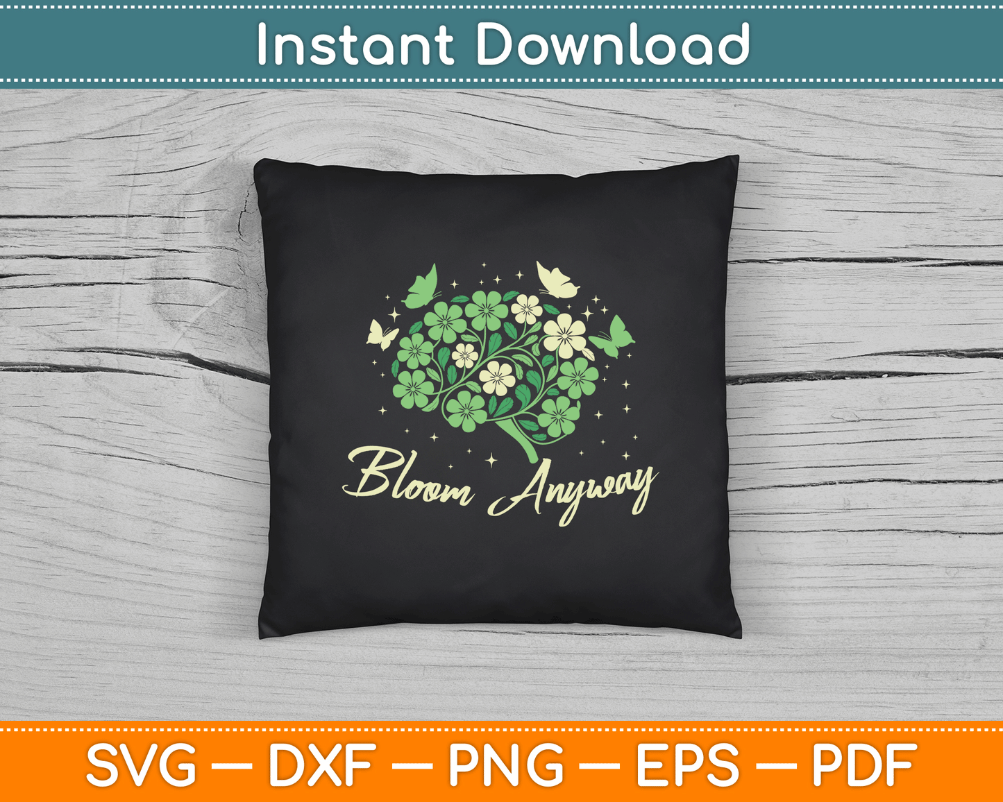 Bloom Anyway Mental Health Awareness Month Green SVG Digital Cutting File