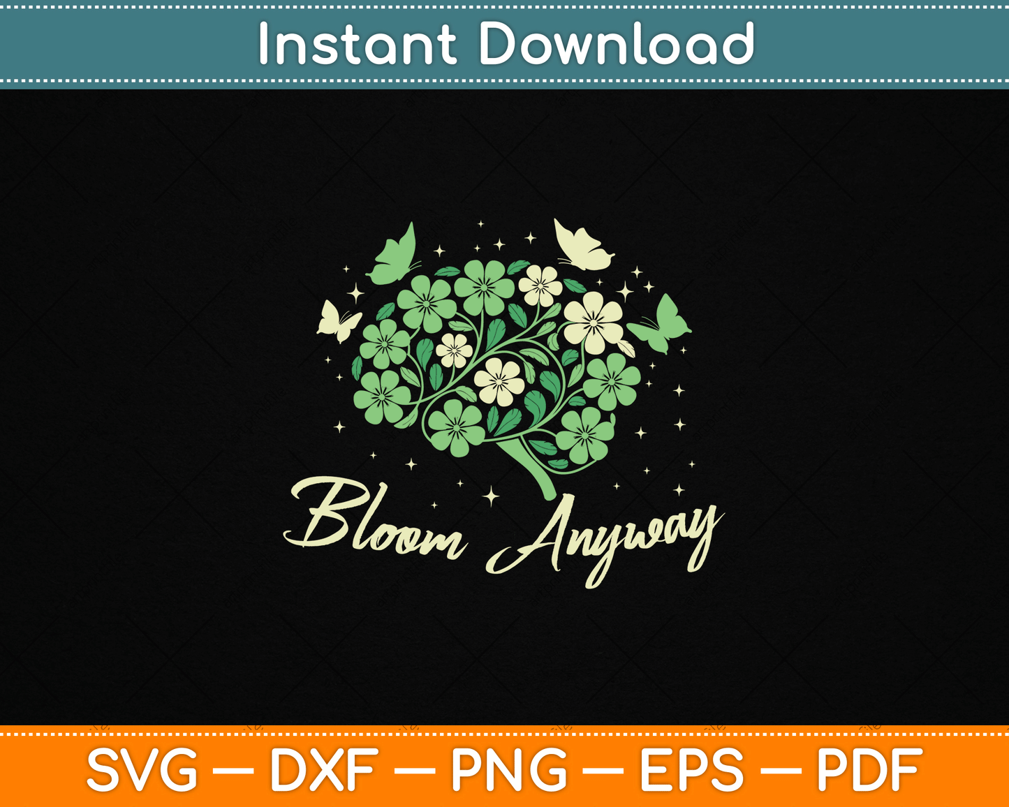 Bloom Anyway Mental Health Awareness Month Green SVG File