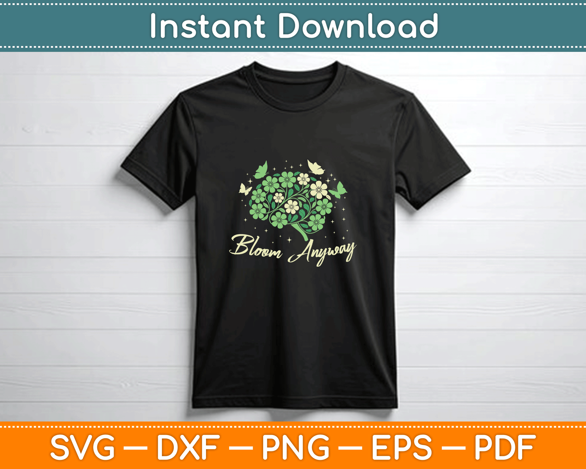 Bloom Anyway Mental Health Awareness Month Green SVG PNG Files