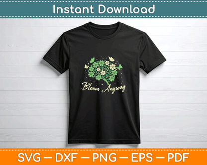 Bloom Anyway Mental Health Awareness Month Green SVG PNG Files
