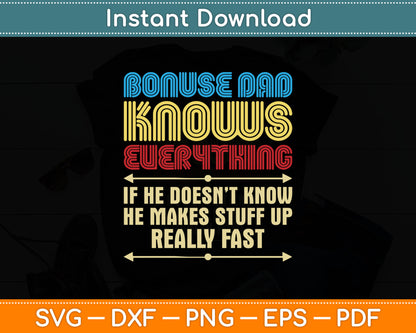 Bonus Dad Knows Everything Makes Stuff Svg Digital Cutting File