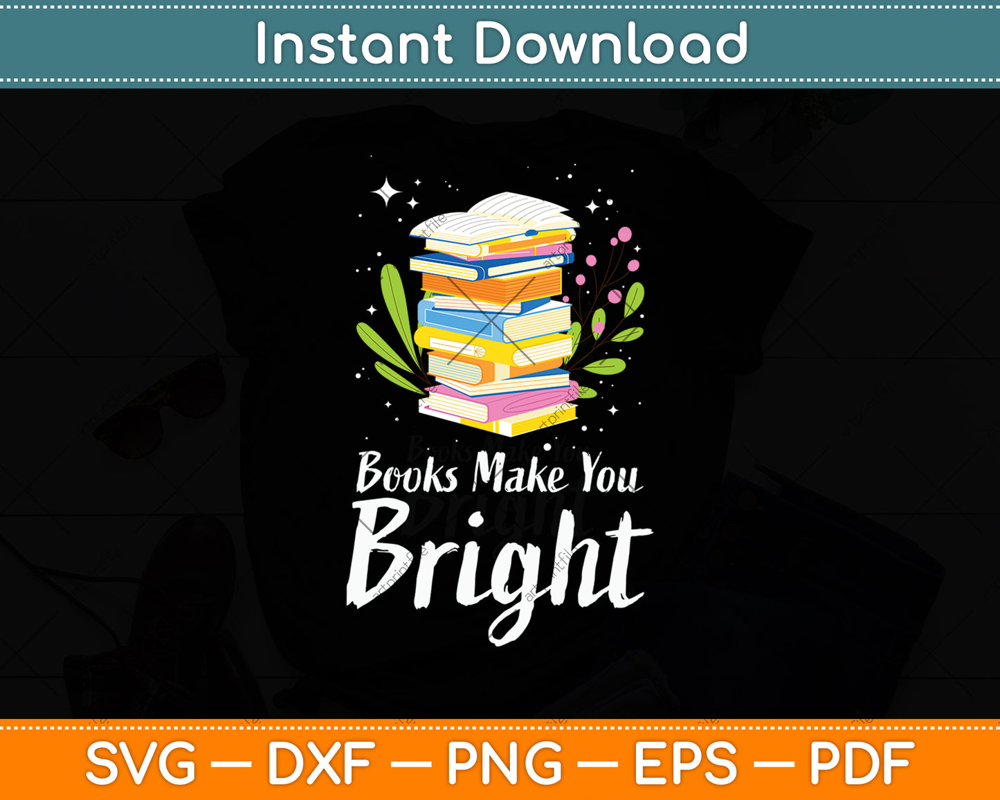 Books Make You Bright Svg Digital Cutting File