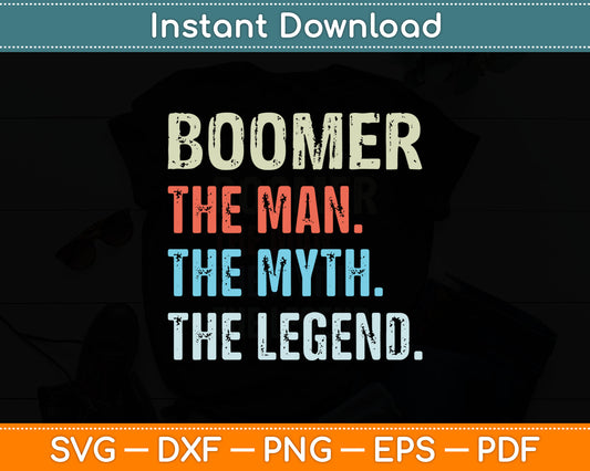 Boomer Man The Myth The Legend Funny Vintage Father's Day Svg Digital Cutting File