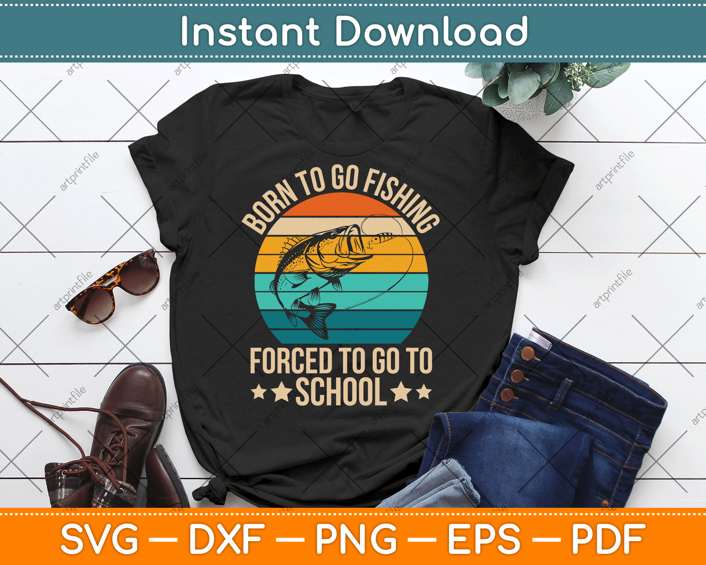 Born To Go Fishing Forced School Funny Fishing SVG Digital Cutting File