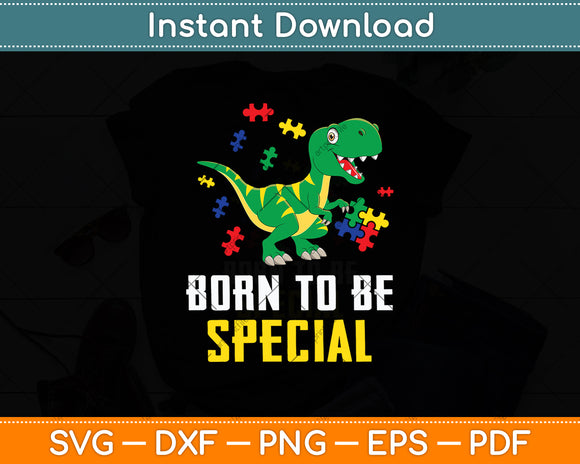 Born Special T-rex Puzzle Dino Boys Autism Awareness Svg Digital Cutting File