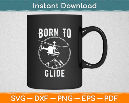 Born To Glide Plane Sailplane Aviation Soaring Svg Png Dxf Digital Cutting File