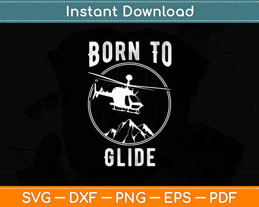 Born To Glide Plane Sailplane Aviation Soaring Svg Png Dxf Digital Cutting File