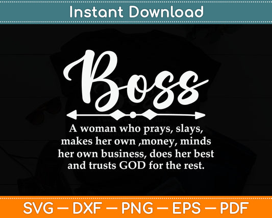 Boss A Woman Who Pray Funny Boss Definition Svg Digital Cutting File