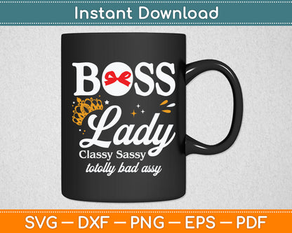 Boss Lady Classy Sassy National Boss's Day Svg Digital Cutting File