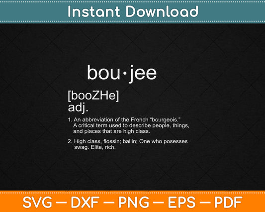 Boujee Custom Definition Svg Digital Cutting File